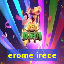 erome irece